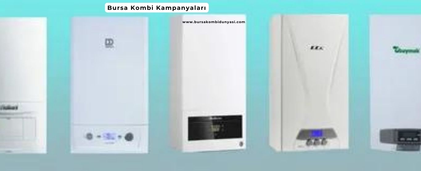 Bursa Kombi Kampanyaları 2024 Tarifesi Belli Oldu! 1 Bursa Kombi Kampanyaları