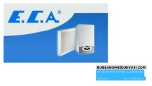 2024 Yılının En Çok Satan Bursa Kombi Modelleri 4 ECA Kombiler