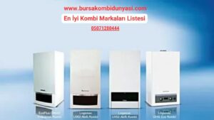 7/24 Bursa En İyi Kombi Satan Firma 5 En İyi Kombi Markaları Listesi