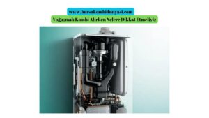 2 El ve Sıfır Bursa Yoğuşmalı Kombi Modelleri ve Fiyatları 4 Yoğuşmalı Kombi Alırken Nelere Dikkat Etmeliyiz